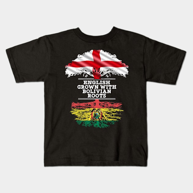 English Grown With Bolivian Roots - Gift for Bolivian With Roots From Bolivia Kids T-Shirt by Country Flags